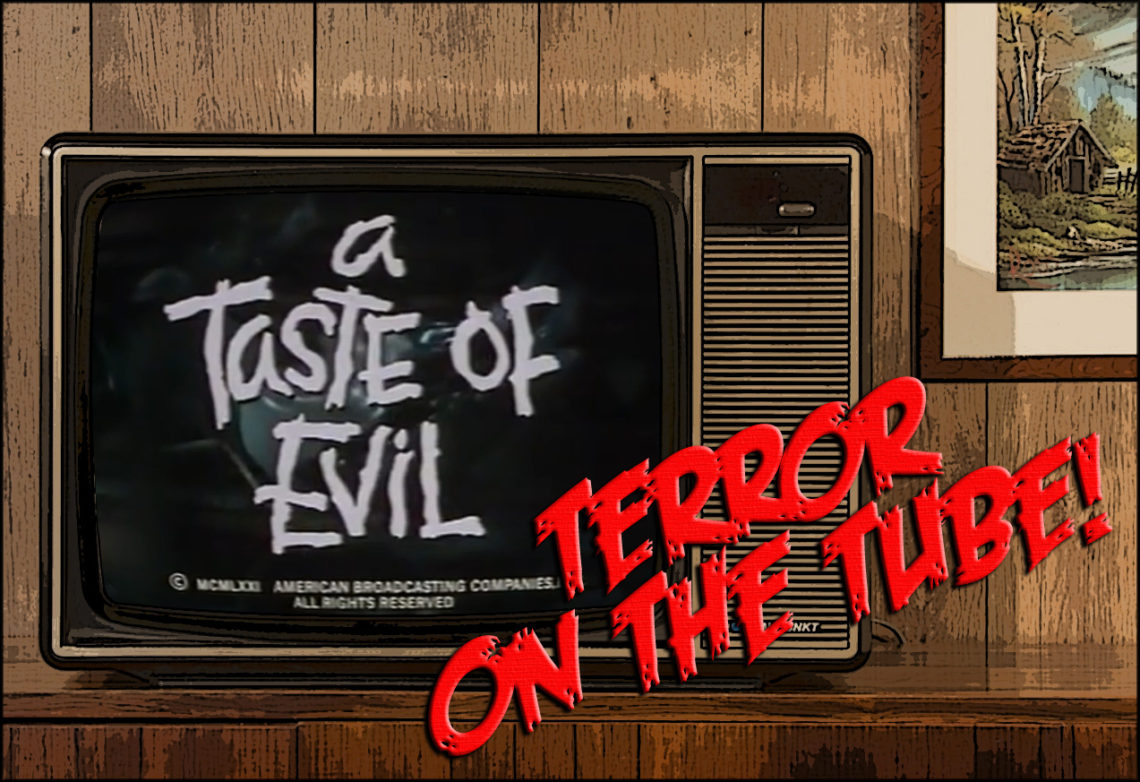 Terror on the tube - A Taste Of Evil