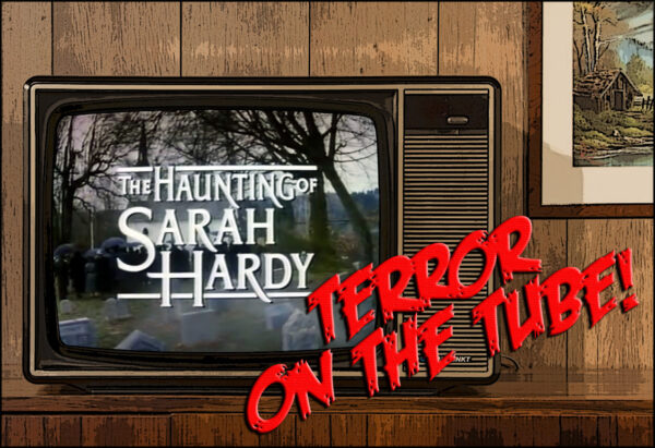 TOTT - The Haunting of Sarah Hardy